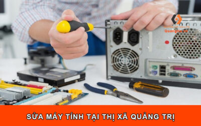 Sửa máy tính tại thị xã Quảng Trị